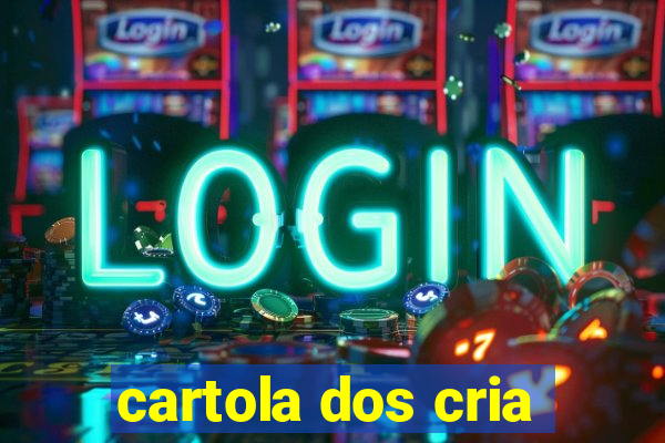 cartola dos cria